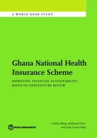 cover of the book Ghana National Health Insurance Scheme: Improving Financial Sustainability Based on Expenditure Review