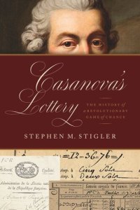 cover of the book Casanova's Lottery: The History of a Revolutionary Game of Chance