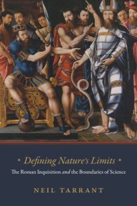 cover of the book Defining Nature's Limits: The Roman Inquisition and the Boundaries of Science