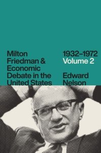 cover of the book Milton Friedman and Economic Debate in the United States, 1932–1972, Volume 2