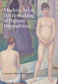 cover of the book Modern Art and the Remaking of Human Disposition