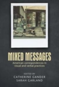 cover of the book Mixed Messages: American Correspondences in Visual and Verbal Practices