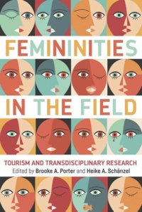 cover of the book Femininities in the Field: Tourism and Transdisciplinary Research