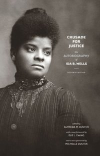 cover of the book Crusade for Justice: The Autobiography of Ida B. Wells, Second Edition