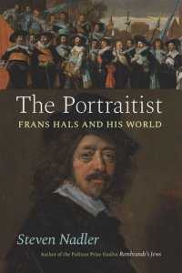 cover of the book The Portraitist: Frans Hals and His World