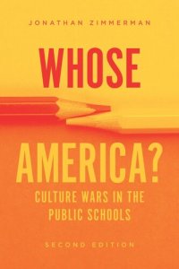 cover of the book Whose America?: Culture Wars in the Public Schools