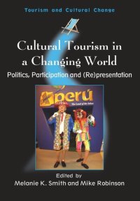 cover of the book Cultural Tourism in a Changing World: Politics, Participation and (Re)presentation