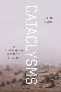 cover of the book Cataclysms: An Environmental History of Humanity