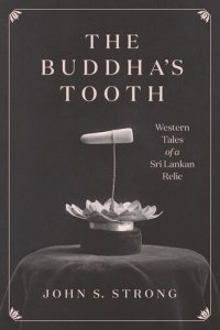 cover of the book The Buddha's Tooth: Western Tales of a Sri Lankan Relic