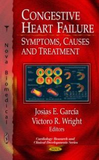 cover of the book Congestive Heart Failure: Symptoms, Causes and Treatment: Symptoms, Causes and Treatment