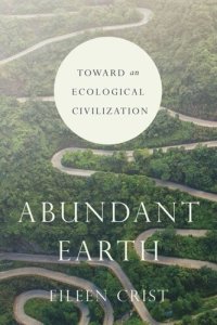 cover of the book Abundant Earth: Toward an Ecological Civilization