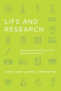 cover of the book Life and Research: A Survival Guide for Early-Career Biomedical Scientists