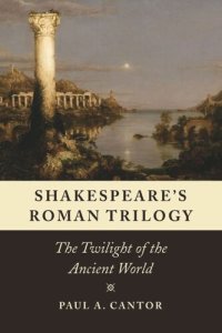 cover of the book Shakespeare's Roman Trilogy: The Twilight of the Ancient World