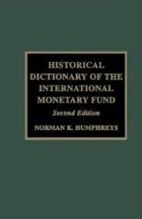 cover of the book Historical Dictionary of the IMF