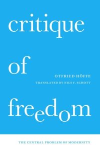 cover of the book Critique of Freedom: The Central Problem of Modernity