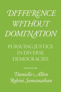 cover of the book Difference without Domination: Pursuing Justice in Diverse Democracies