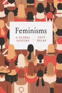 cover of the book Feminisms: A Global History