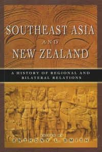 cover of the book Southeast Asia and New Zealand: A History of Regional and Bilateral Relations