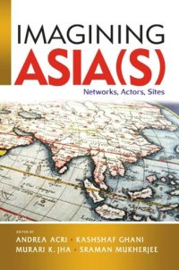 cover of the book Imagining Asia(s): Networks, Actors, Sites