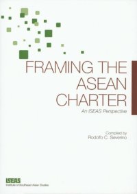 cover of the book Framing the ASEAN Charter: An ISEAS Perspective