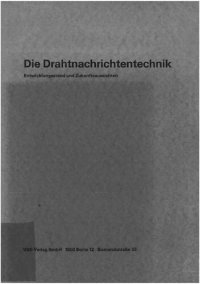 cover of the book Die Drahtnachrichtentechnik; Entwicklungsstand und Zukunftsaussichten