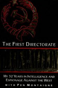 cover of the book The First Directorate: My 32 Years in Intelligence and Espionage Against the West