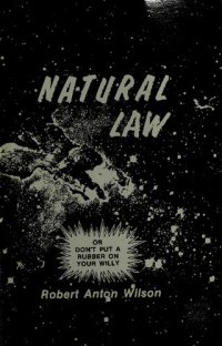 cover of the book Natural Law or Don't Put a Rubber on Your Willy