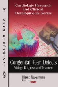 cover of the book Congenital Heart Defects: Etiology, Diagnosis and Treatment