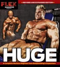 cover of the book Huge: A Complete Workout Regimen from Bodybuilding's Superstars