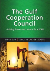 cover of the book The Gulf Cooperation Council: A Rising Power and Lessons for ASEAN