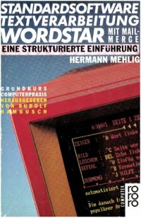 cover of the book Standardsoftware Textverarbeitung: Wordstar mit Mailmerge; Eine Strukturierte Einführung