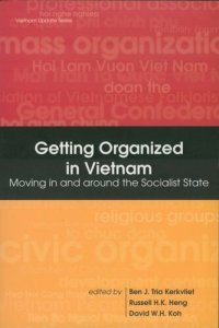 cover of the book Getting Organized in Vietnam: Moving in and around the Socialist State