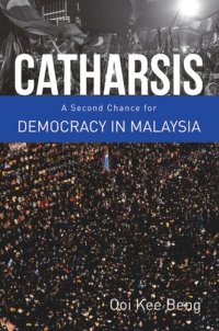 cover of the book Catharsis: A Second Chance for Democracy in Malaysia