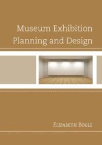 cover of the book Museum Exhibition Planning and Design