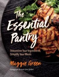 cover of the book The Essential Pantry: Streamline Your Ingredients, Simplify Your Meals