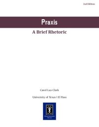 cover of the book Praxis: A Brief Rhetoric