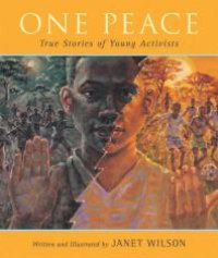 cover of the book One Peace: True Stories of Young Activists