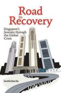 cover of the book Road to Recovery: Singapore's Journey through the Global Crisis