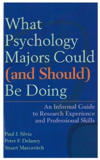 cover of the book What Psychology Majors Could (and Should) Be Doing: An Informal Guide to Research Experience and Professional Skills