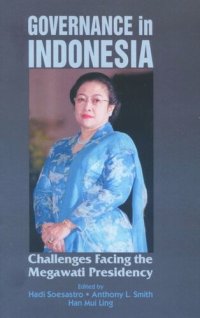 cover of the book Governance in Indonesia: Challenges Facing the Megawati Presidency