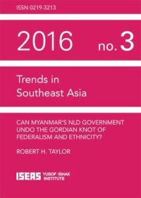 cover of the book Can Myanmar’s NLD Government Undo the Gordian Knot of Federalism and Ethnicity?