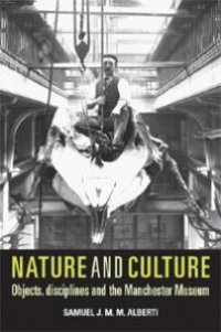 cover of the book Nature and Culture: Objects, Disciplines and the Manchester Museum