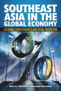 cover of the book Southeast Asia in the Global Economy: Securing Competitiveness and Social Protection