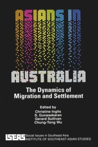 cover of the book Asians in Australia: The Dynamic of Migration and Settlement