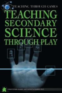 cover of the book Teaching Secondary Science Through Play