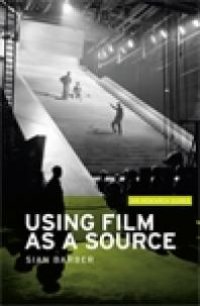 cover of the book Using Film As a Source