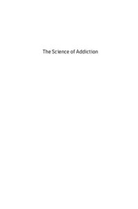 cover of the book The Science of Addiction - From Neurobiology to Treatment