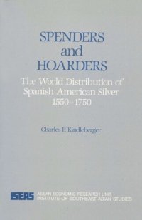 cover of the book Spenders and Hoarders: The World Distribution of Spanish American Silver 1550 - 1750