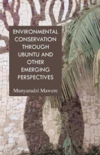 cover of the book Environmental Conservation Through Ubuntu and Other Emerging Perspectives