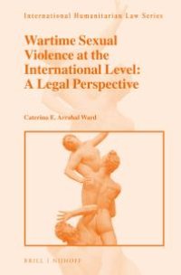 cover of the book Wartime Sexual Violence at the International Level: a Legal Perspective